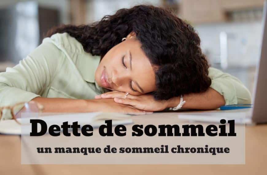 Dette de sommeil un manque de sommeil chronique