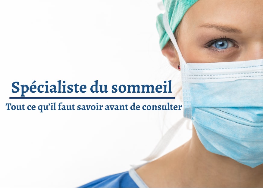 Spécialiste du sommeil : tout ce qu’il faut savoir avant de consulter ...